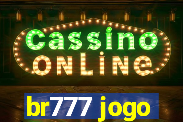 br777 jogo